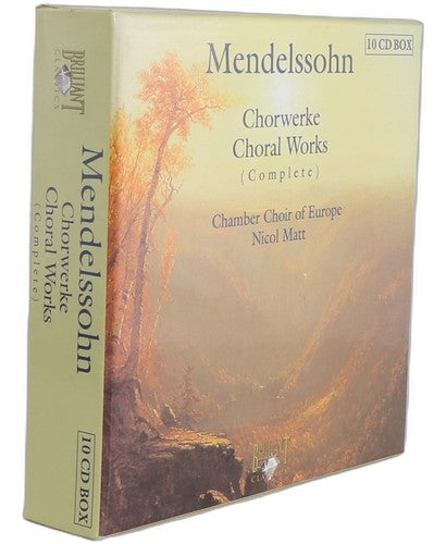 Mendelssohn - Chorwerke = Choral Works (Complete) - Box Set 10 CDs