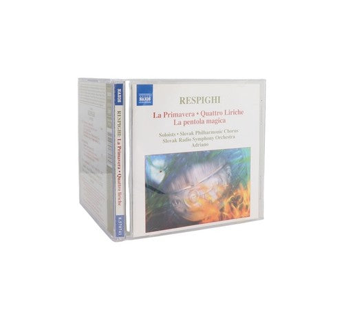 Respighi - La Primavera • Quattro Liriche • La Pentola Magica - CD