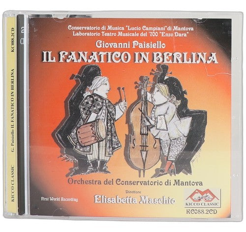 Giovanni Paisiello - Il Fanatico in Berlina (2 CD Set) - Chorlton Analogue