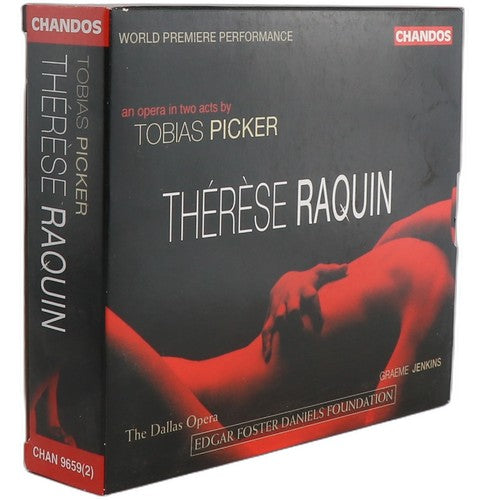 Picker - Thérèse Raquin - Box Set 2 CDs - Chandos - 2002