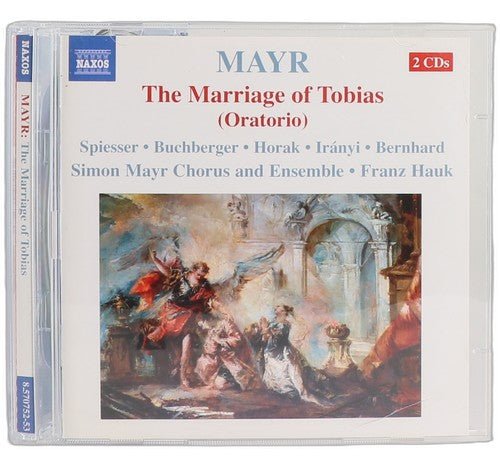 Mayr - The Marriage Of Tobias (Oratoria) - Box Set 2 CDs - Naxos - 2009 - Chorlton Analogue