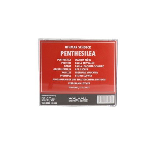 Othmar Schoeck - Penthesilea - CD - Walhall Eternity Series - 2008 - Chorlton Analogue