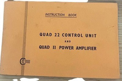 Quad 22 Control Unit & Quad II Power Amplifier User Manual Vintage Audio - Chorlton Analogue