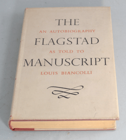 The Flagstad Manuscript An Autobiography As Told Louis Biancolli - Chorlton Analogue