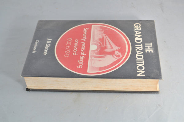 The Grand Tradition - Seventy Years of Singing on Record 1900 to 1970 Hardback - Chorlton Analogue