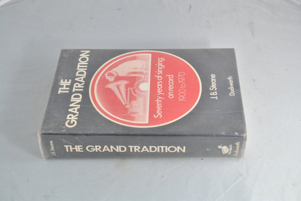 The Grand Tradition - Seventy Years of Singing on Record 1900 to 1970 Hardback - Chorlton Analogue