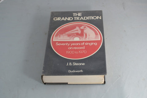 The Grand Tradition - Seventy Years of Singing on Record 1900 to 1970 Hardback - Chorlton Analogue