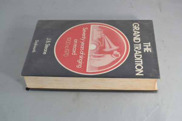 The Grand Tradition - Seventy Years of Singing on Record 1900 to 1970 Hardback - Chorlton Analogue