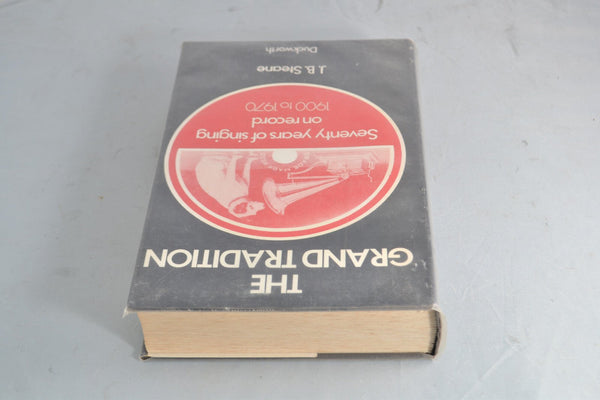 The Grand Tradition - Seventy Years of Singing on Record 1900 to 1970 Hardback - Chorlton Analogue