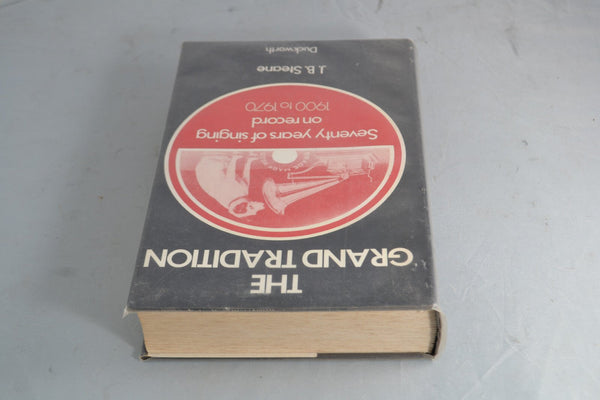 The Grand Tradition - Seventy Years of Singing on Record 1900 to 1970 Hardback - Chorlton Analogue